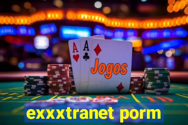 exxxtranet porm